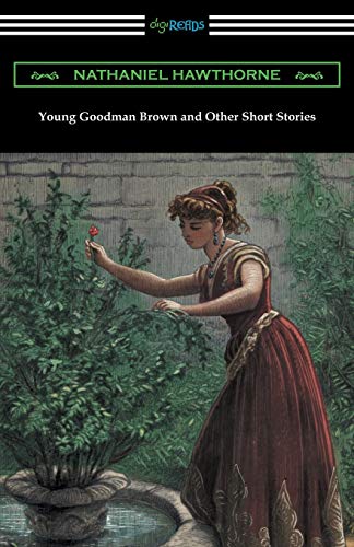 Young Goodman Brown and Other Short Stories von Digireads.com